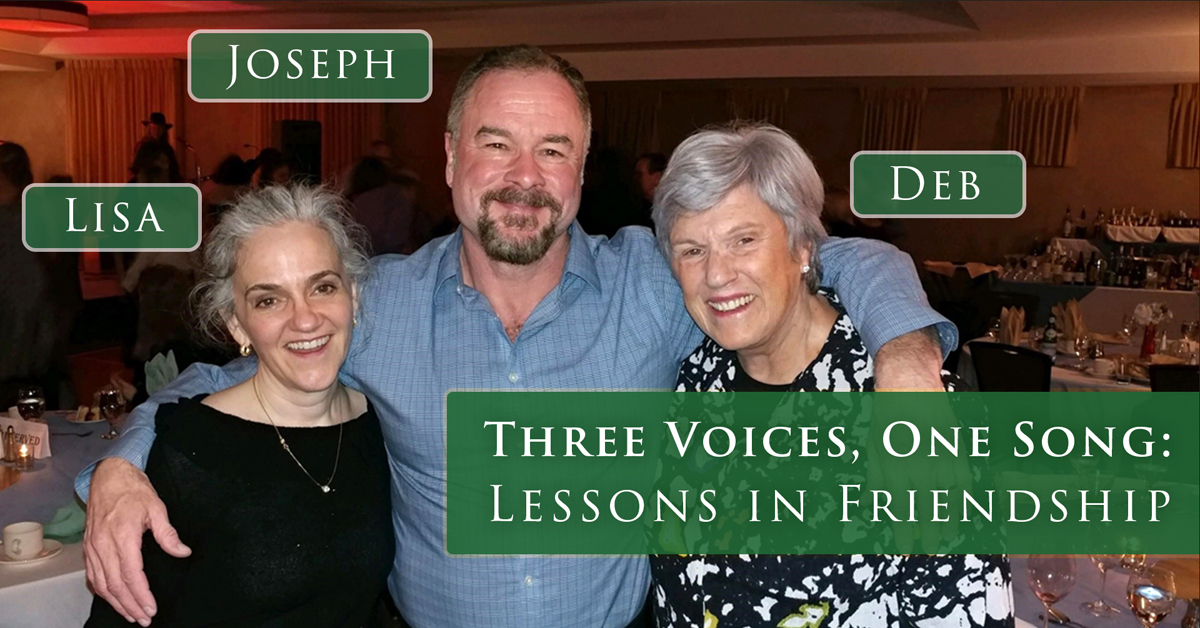 Three Voices, One Song: lessons in friendship